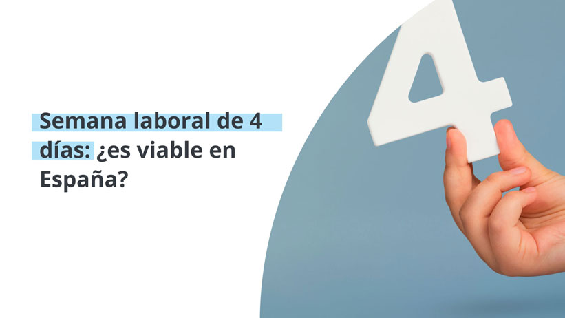 Semana laboral de 4 días: ¿es viable en España?