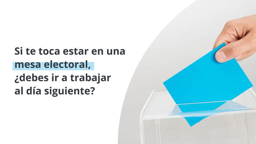 Si te ha tocado estar en una mesa electoral: ¿tienes que ir a trabajar al día siguiente?