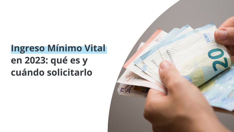 Ingreso Mínimo Vital en 2023: qué es y cuándo solicitarlo