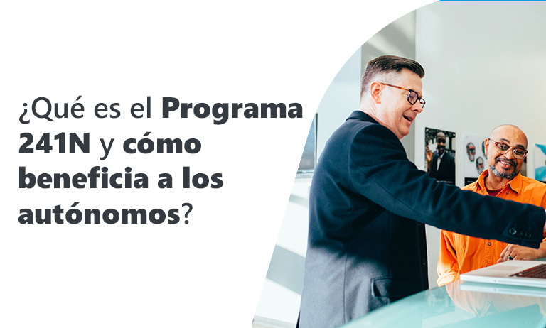 ¿Qué es el Programa 241N y cómo beneficia a los autónomos?